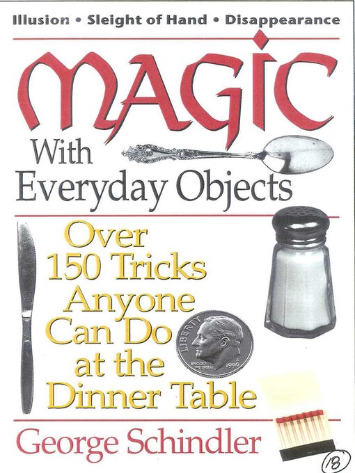 Title details for Magic with Everyday Objects by George Schindler - Available